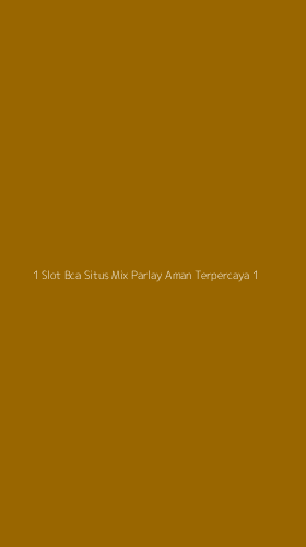 Tampilan Antarmuka Aplikasi 1 Slot Bca Situs Mix Parlay Aman Terpercaya - 1