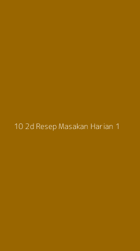Tampilan Antarmuka Aplikasi 10 2d Resep Masakan Harian - 1