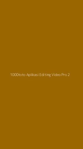 Tampilan Antarmuka Aplikasi 1000toto Aplikasi Editing Video Pro - 2