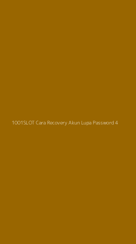 Tampilan Antarmuka Aplikasi 1001slot Cara Recovery Akun Lupa Password - 4