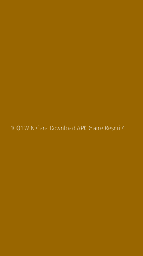 Tampilan Antarmuka Aplikasi 1001win Cara Download Apk Game Resmi - 4