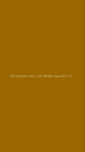 Tampilan Antarmuka Aplikasi 1001macau Situs Slot Modal Awal Kecil - 3