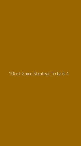 Tampilan Antarmuka Aplikasi 10bet Game Strategi Terbaik - 4