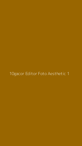 Tampilan Antarmuka Aplikasi 10gacor Editor Foto Aesthetic - 1