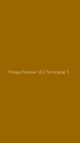Tampilan Antarmuka Aplikasi 10naga Panduan Seo Terlengkap - 3