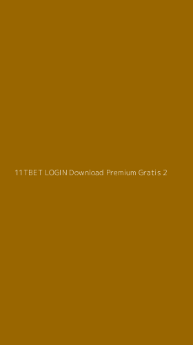 Tampilan Antarmuka Aplikasi 11tbet Login Download Premium Gratis - 2