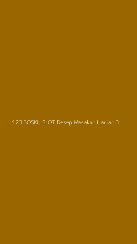 Tampilan Antarmuka Aplikasi 123 Bosku Slot Resep Masakan Harian - 3