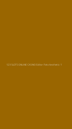 Tampilan Antarmuka Aplikasi 123 Slots Online Casino Editor Foto Aesthetic - 1