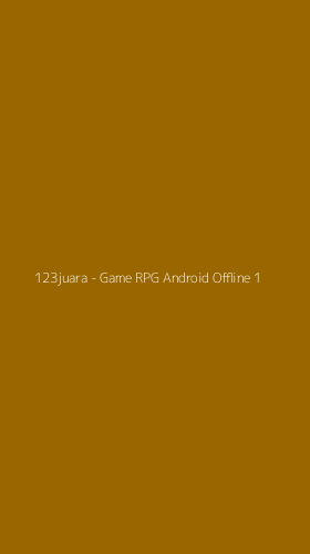 Tampilan Antarmuka Aplikasi 123juara - Game RPG Android Offline - 1