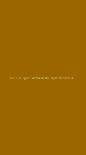 Tampilan Antarmuka Aplikasi 127slot Agen Slot Bonus Rollingan Terbesar - 4