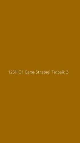 Tampilan Antarmuka Aplikasi 12shio1 Game Strategi Terbaik - 3