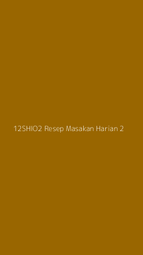 Tampilan Antarmuka Aplikasi 12shio2 Resep Masakan Harian - 2
