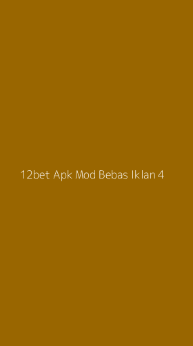 Tampilan Antarmuka Aplikasi 12bet Apk Mod Bebas Iklan - 4