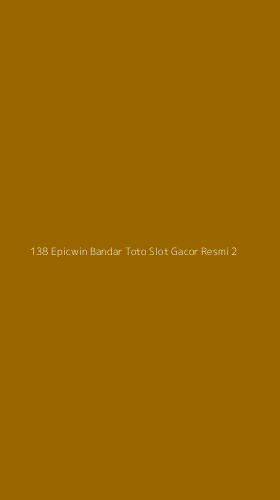 Tampilan Antarmuka Aplikasi 138 Epicwin Bandar Toto Slot Gacor Resmi - 2