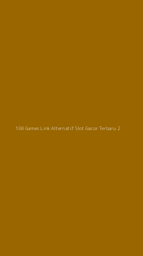 Tampilan Antarmuka Aplikasi 138 Games Link Alternatif Slot Gacor Terbaru - 2