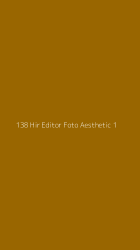 Tampilan Antarmuka Aplikasi 138 Hir Editor Foto Aesthetic - 1