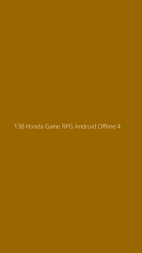 Tampilan Antarmuka Aplikasi 138 Honda Game Rpg Android Offline - 4