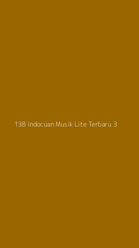 Tampilan Antarmuka Aplikasi 138 Indocuan Musik Lite Terbaru - 3