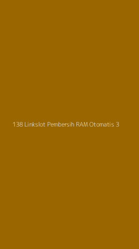 Tampilan Antarmuka Aplikasi 138 Linkslot Pembersih Ram Otomatis - 3