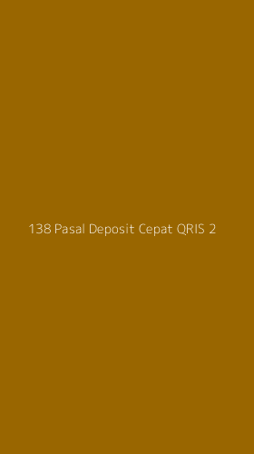 Tampilan Antarmuka Aplikasi 138 Pasal Deposit Cepat Qris - 2