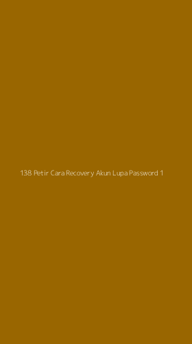 Tampilan Antarmuka Aplikasi 138 Petir Cara Recovery Akun Lupa Password - 1