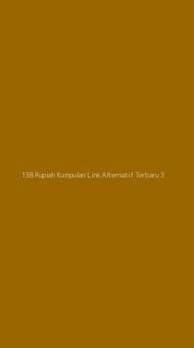 Tampilan Antarmuka Aplikasi 138 Rupiah Kumpulan Link Alternatif Terbaru - 3