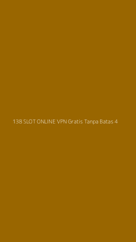 Tampilan Antarmuka Aplikasi 138 Slot Online Vpn Gratis Tanpa Batas - 4
