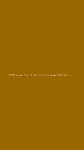 Tampilan Antarmuka Aplikasi 138 Sultan Cara Klaim Bonus Harian Member - 2