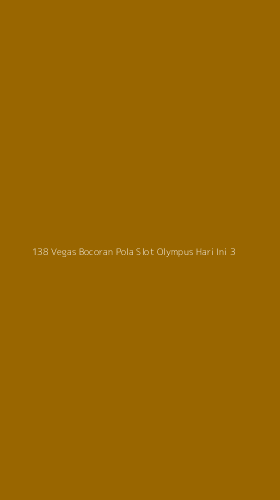 Tampilan Antarmuka Aplikasi 138 Vegas Bocoran Pola Slot Olympus Hari Ini - 3