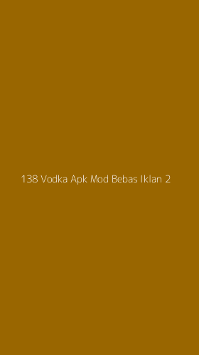 Tampilan Antarmuka Aplikasi 138 Vodka Apk Mod Bebas Iklan - 2