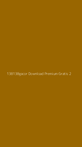 Tampilan Antarmuka Aplikasi 138138gacor Download Premium Gratis - 2