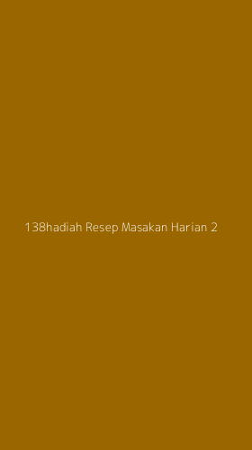 Tampilan Antarmuka Aplikasi 138hadiah Resep Masakan Harian - 2