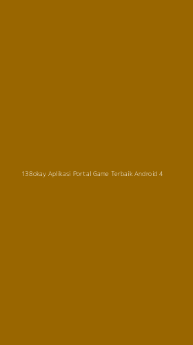 Tampilan Antarmuka Aplikasi 138okay Aplikasi Portal Game Terbaik Android - 4