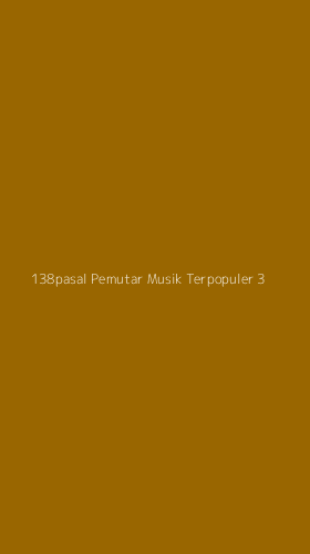 Tampilan Antarmuka Aplikasi 138pasal Pemutar Musik Terpopuler - 3