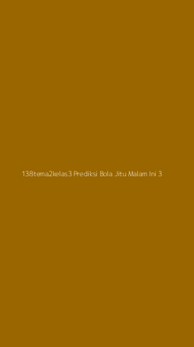 Tampilan Antarmuka Aplikasi 138tema2kelas3 Prediksi Bola Jitu Malam Ini - 3