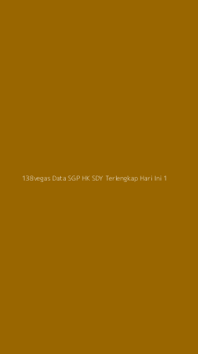 Tampilan Antarmuka Aplikasi 138vegas Data Sgp Hk Sdy Terlengkap Hari Ini - 1