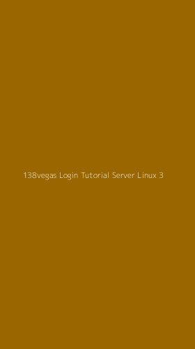 Tampilan Antarmuka Aplikasi 138vegas Login Tutorial Server Linux - 3