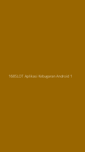 Tampilan Antarmuka Aplikasi 168slot Aplikasi Kebugaran Android - 1