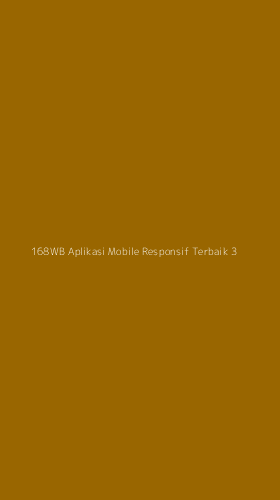 Tampilan Antarmuka Aplikasi 168wb Aplikasi Mobile Responsif Terbaik - 3