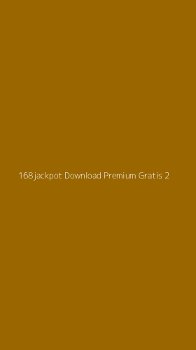 Tampilan Antarmuka Aplikasi 168jackpot Download Premium Gratis - 2