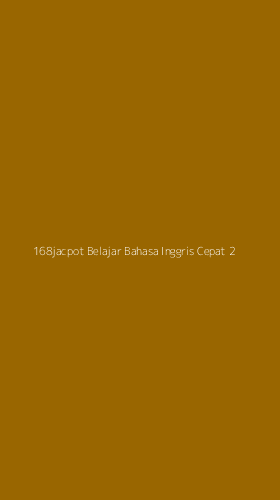 Tampilan Antarmuka Aplikasi 168jacpot Belajar Bahasa Inggris Cepat - 2