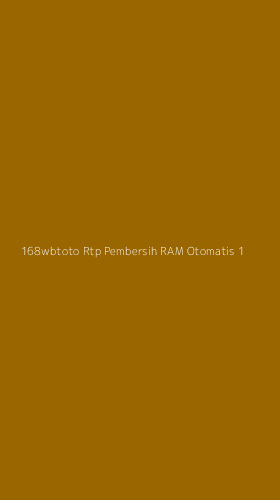 Tampilan Antarmuka Aplikasi 168wbtoto Rtp Pembersih Ram Otomatis - 1