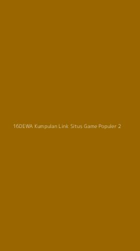 Tampilan Antarmuka Aplikasi 16dewa Kumpulan Link Situs Game Populer - 2