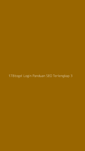 Tampilan Antarmuka Aplikasi 178togel Login Panduan Seo Terlengkap - 3