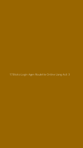 Tampilan Antarmuka Aplikasi 178toto Login Agen Roulette Online Uang Asli - 3