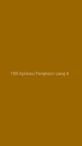 Tampilan Antarmuka Aplikasi 188 Aplikasi Penghasil Uang - 4