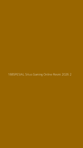 Tampilan Antarmuka Aplikasi 188spesial Situs Gaming Online Resmi 2026 - 2
