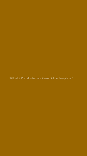 Tampilan Antarmuka Aplikasi 19 Erek2 Portal Informasi Game Online Terupdate - 4