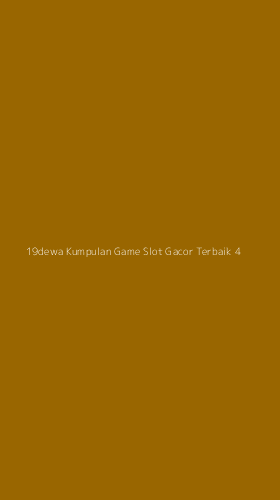 Tampilan Antarmuka Aplikasi 19dewa Kumpulan Game Slot Gacor Terbaik - 4