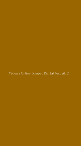 Tampilan Antarmuka Aplikasi 19dewa Online Dompet Digital Terbaik - 2